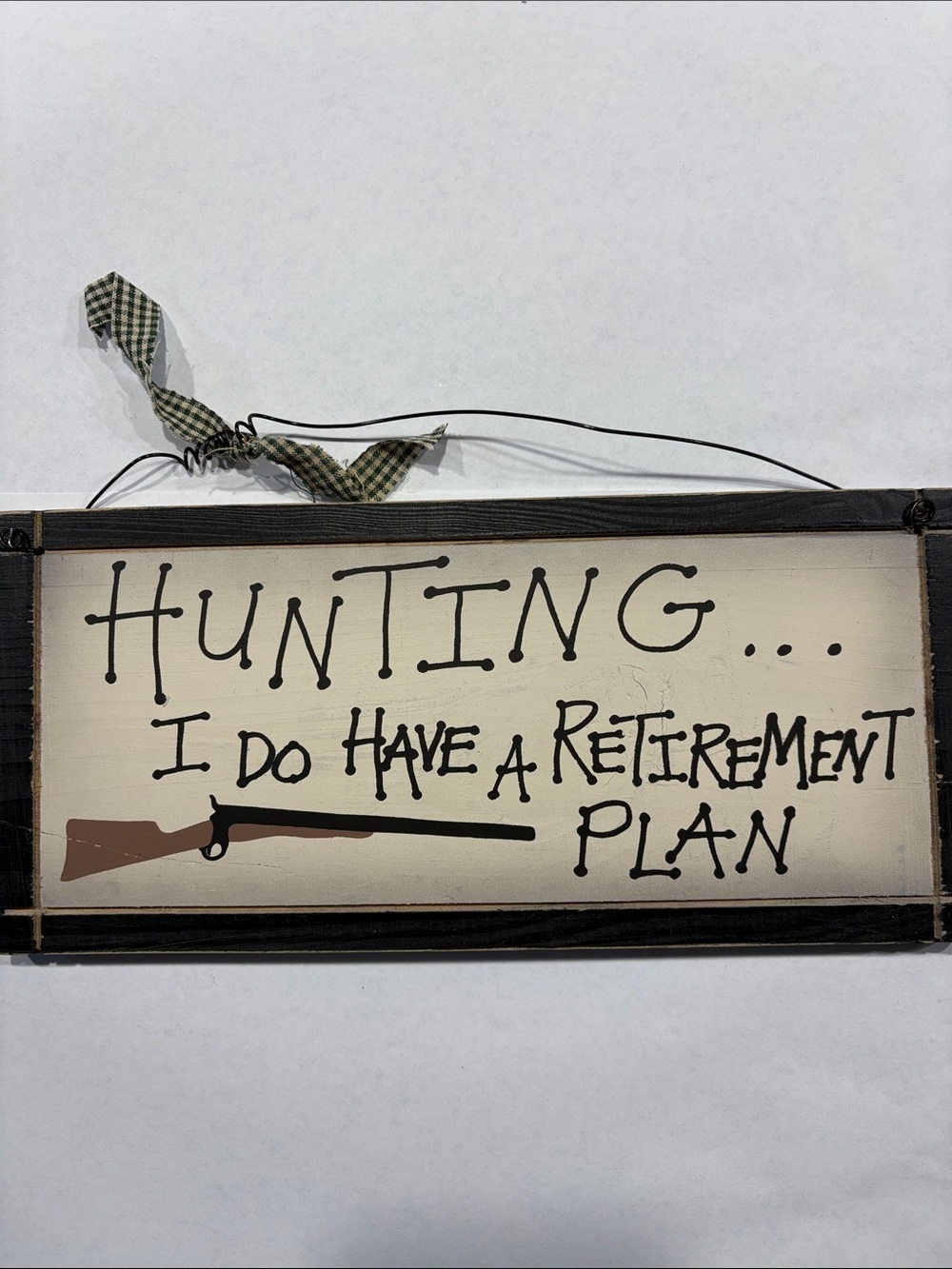 Wooden retirement sign “hunting I do have a retirement plan” country wooden